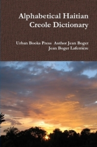Jean Boger Laferriere's new bestselling book on Haitian Creole/English Dictionary
